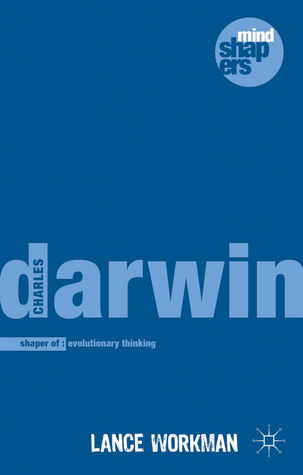 Charles Darwin: The Shaping of Evolutionary Thinking (Mind Shapers)