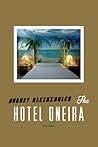 The Hotel Oneira:...