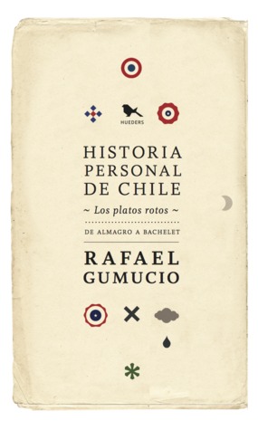 Historia personal de Chile. Los platos rotos