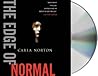 The Edge of Normal by Carla  Norton