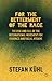 For the Betterment of the Race: The Rise and Fall of the International Movement for Eugenics and Racial Hygiene