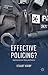 Effective Policing?: Implementation in Theory and Practice