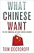 What Chinese Want: Culture,...