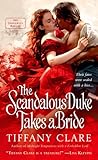The Scandalous Duke Takes a Bride by Tiffany Clare