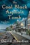 The Coal Black Asphalt Tomb by David Handler The Coal Black Asphalt Tomb by David Handler