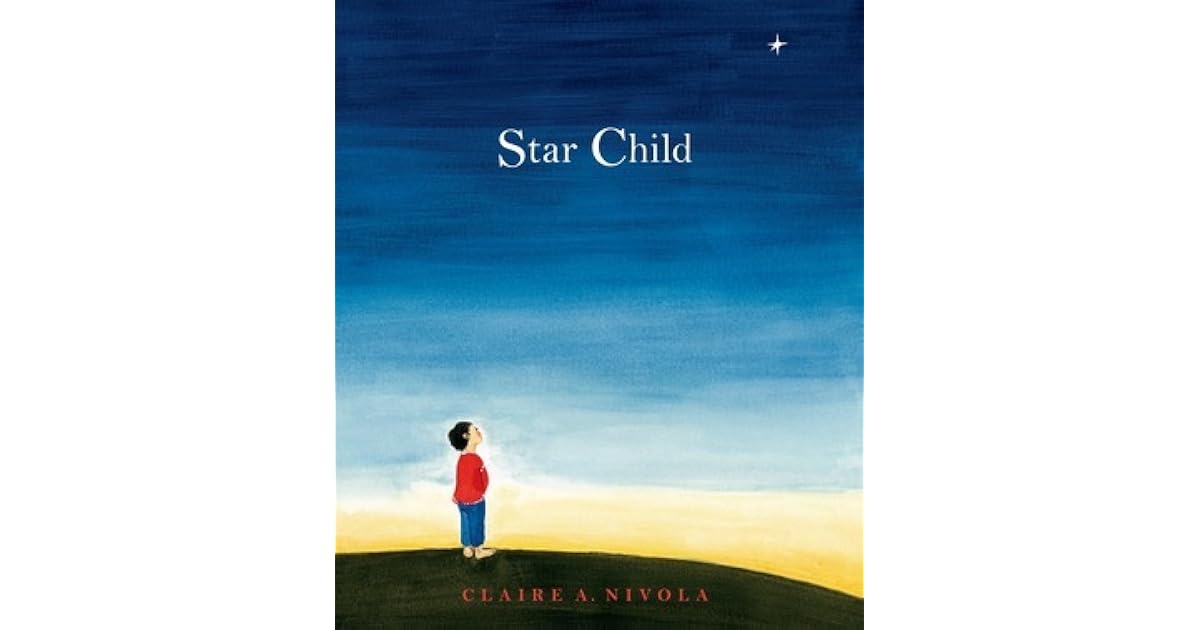 Star Child by Claire A. Nivola