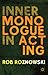 Inner Monologue in Acting by Rob Roznowski
