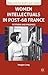 Women Intellectuals in Post-68 France: Petitions and Polemics (French Politics, Society and Culture)