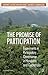 The Promise of Participation: Experiments in Participatory Governance in Honduras and Guatemala (St Antony's Series)