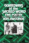 Guardians of the Sacred Word: Ewe Poetry