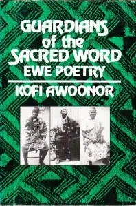 Guardians of the Sacred Word: Ewe Poetry