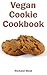 Vegan Cookie Cookbook