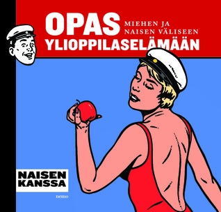 Naisen kanssa – Opas miehen ja naisen väliseen ylioppilaselämään