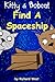 Kitty and Bobcat Find a Spaceship