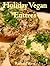 Holiday Vegan Entrees