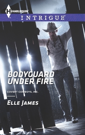 Bodyguard Under Fire (Covert Cowboys, Inc. #3)