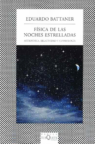 Física de las noches estrelladas: Astrofísica, relatividad y cosmología