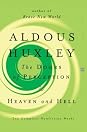 The Doors of Perception & Heaven and Hell by Aldous Huxley