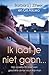 Ik laat je niet gaan...