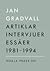 Artiklar, intervjuer, essäer 1981 - 1994 by Jan Gradvall