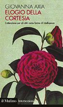 Elogio della cortesia: L'attenzione per gli altri come forma di intelligenza