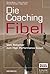 Die Coaching-Fibel by Roman Braun