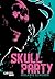 Skull Party, Band 1