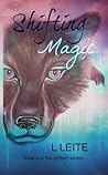 Shifting Magic (Shifted, #4)
