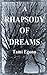 A Rhapsody of Dreams