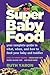 Super Baby Food by Ruth Yaron Super Baby Food by Ruth Yaron
