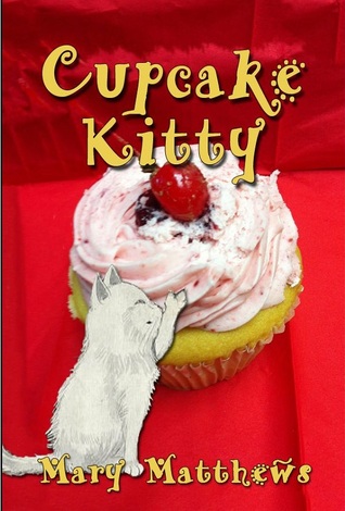 Cupcake Kitty (Grace, Jack & Magical Cats Cozy Mystery)