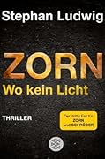 Zorn: Wo kein Licht