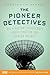 The Pioneer Detectives