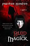 Blud and Magick by Preston Norton Blud and Magick by Preston Norton