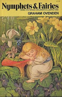 Nymphets & fairies: Three Victorian children's illustrators (Paperback)