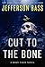 Cut to the Bone (Body Farm #8)