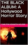 THE BLACK ALBUM:  A Hollywood Horror Story