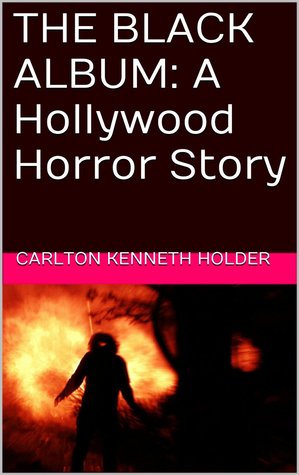 THE BLACK ALBUM:  A Hollywood Horror Story