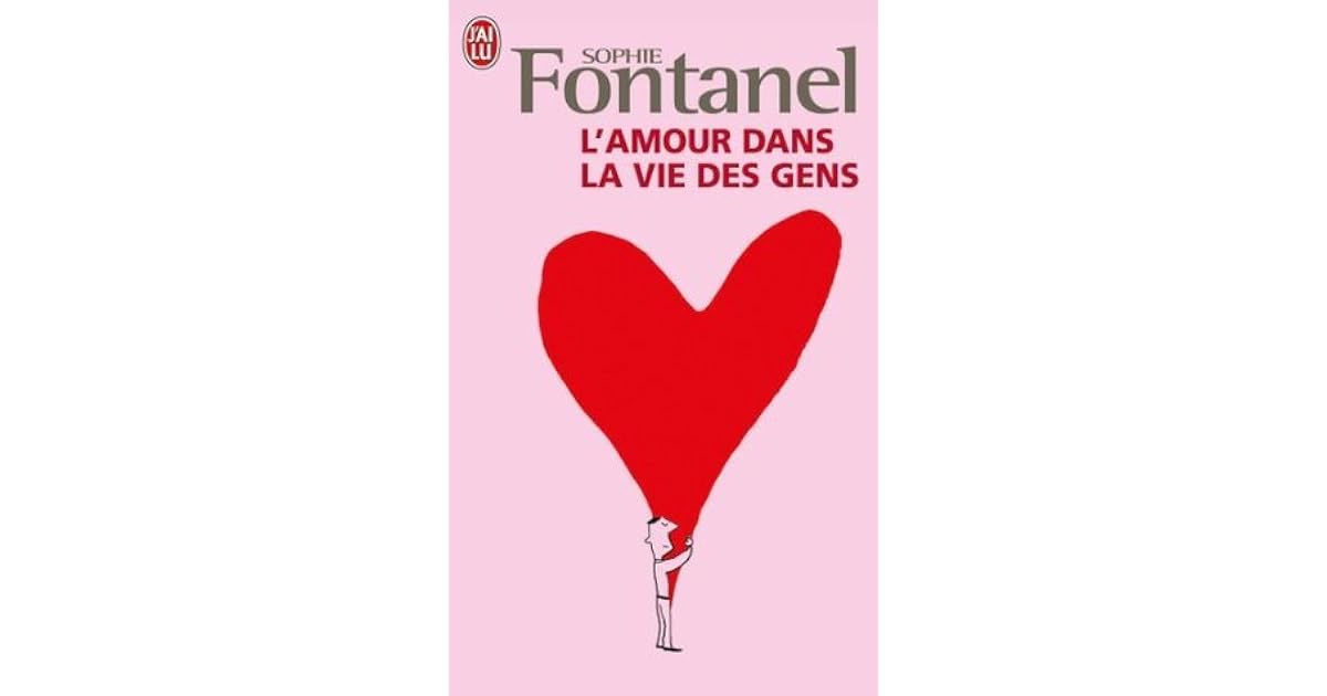 L Amour Dans La Vie Des Gens By Sophie Fontanel