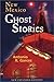 New Mexico Ghost Stories