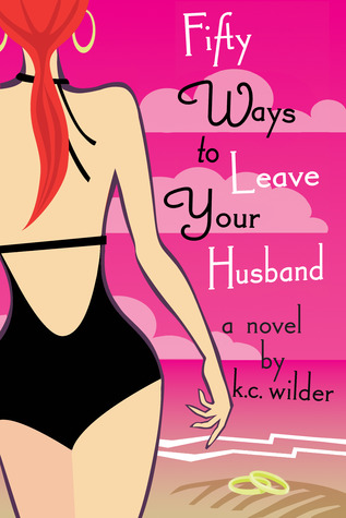 Fifty Ways to Leave Your Husband
