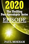 2020: Episode 5 (The Thrilling Post-Apocalyptic Series)