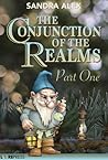 The Conjunction of the Realms, Part One
