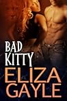 Bad Kitty by Eliza Gayle