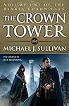 The Crown Tower by Michael J. Sullivan