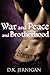 War and Peace and Brotherhood