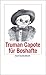 Truman Capote für Boshafte