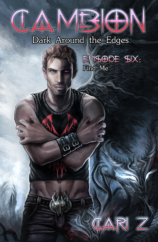 Dark Around the Edges: Find Me (Cambion #6)