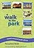 A Walk in the Park: Travels...
