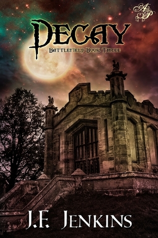 Decay (Battlefield, #3)